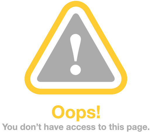 Oops! You don't have access to this page.